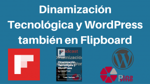 Dinamización Tecnológica y WordPress también en Flipboard