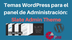 Temas WordPress para el panel de Administración- Slate Admin Theme