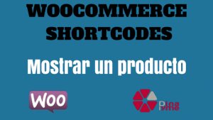 WooCommerce Shortcodes- Mostrar un producto