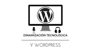 podcast-dinamizacion-tecnologica-y-wordpress-dinapyme