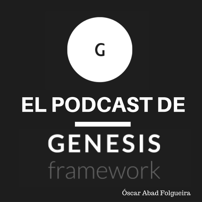 El Podcast De Genesis Framework