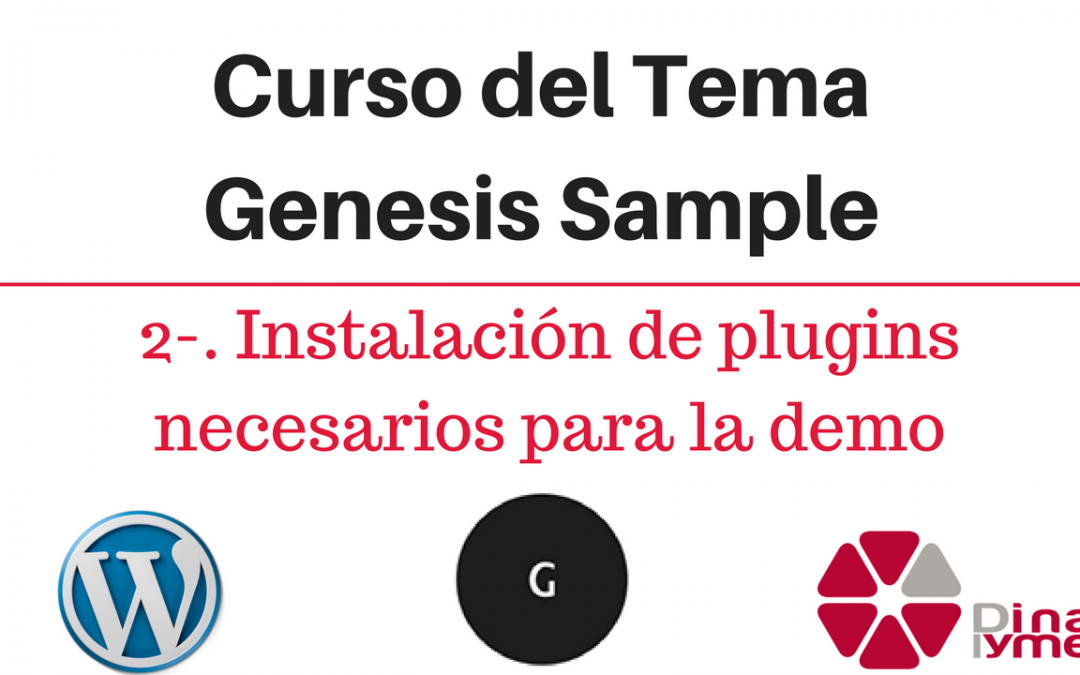 Curso del Tema Genesis Sample – 02-. Instalación de plugins necesarios para la demo