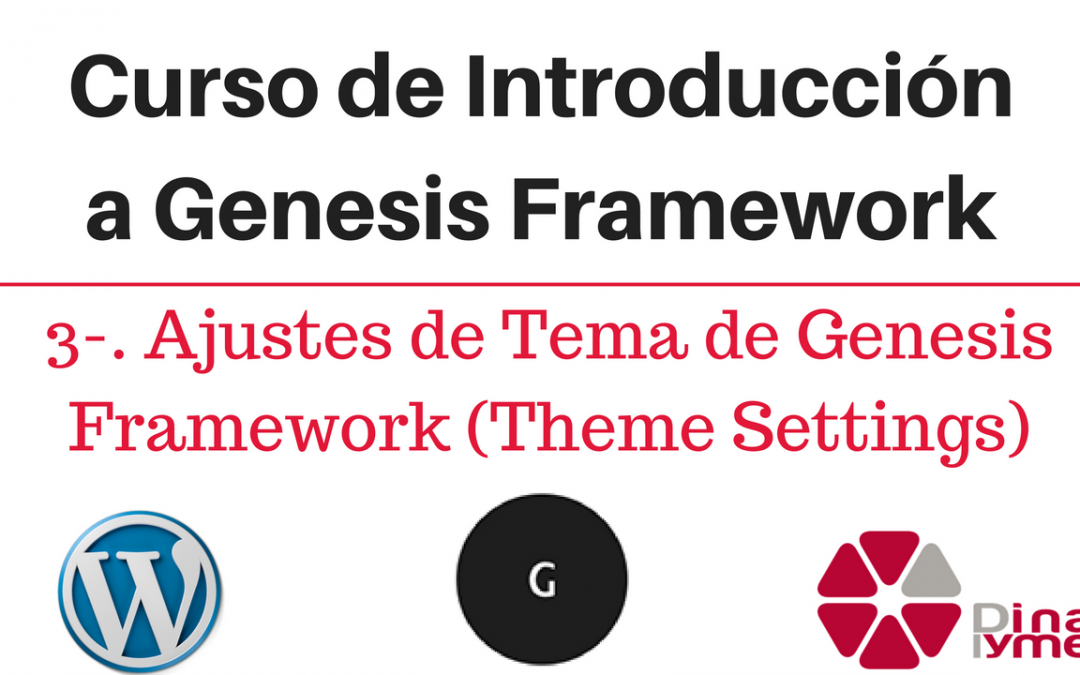 Curso de Introducción a Genesis Framework: 3-. Opciones de Tema (Theme Settings)