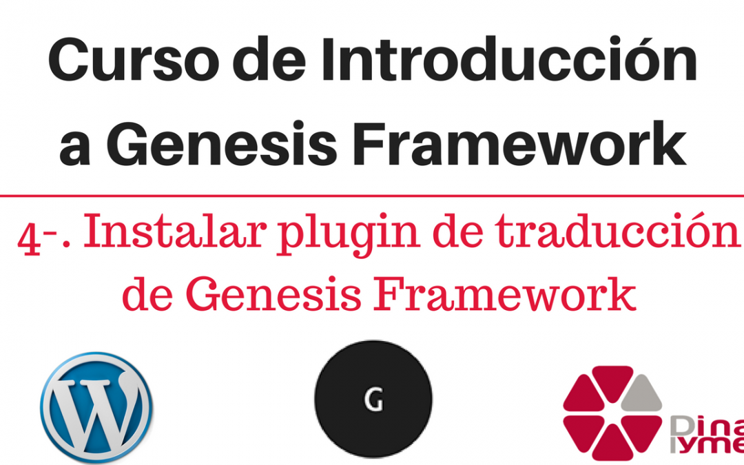 Curso de Introducción a Genesis Framework: 4-. Instalar el plugin de traducción de Genesis Framework