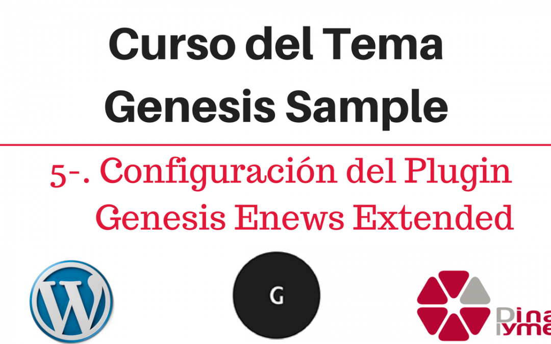 Curso del Tema Genesis Sample – 05-. Configuración del Plugin Genesis Enews Extended